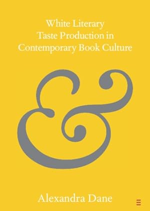 Seller image for White Literary Taste Production In Contemporary Book Culture for sale by GreatBookPrices