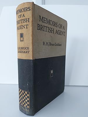 MEMOIRS OF A BRITISH AGENT Being an Account of the Author's Early Life in Many Lands and of his O...