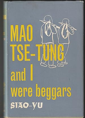 Imagen del vendedor de Mao Tse-Tung and I Were Beggars a la venta por Brenner's Collectable Books ABAA, IOBA