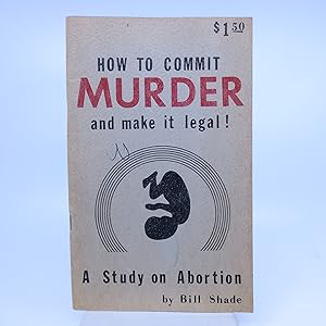Seller image for How to Commit Murder and Make it Legal! for sale by Shelley and Son Books (IOBA)