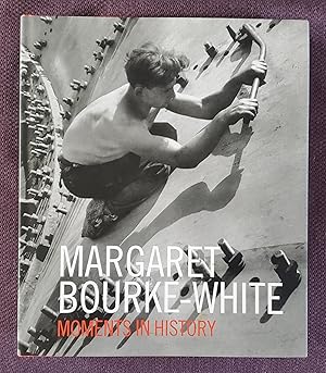 Immagine del venditore per Margaret Bourke-White: Moments in History. venduto da Ted Kottler, Bookseller