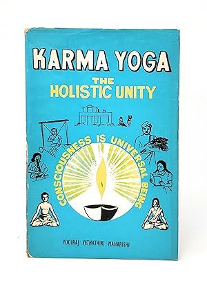 Karma Yoga, The Holistic Unity