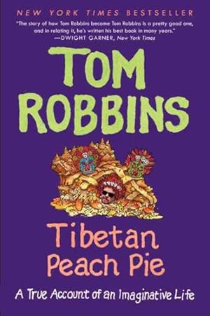 Immagine del venditore per Tibetan Peach Pie : A True Account of an Imaginative Life venduto da GreatBookPrices