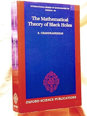 Bild des Verkufers fr The Mathematical Theory of Black Holes (The International Series of Monographs on Physics, 69) zum Verkauf von Superbbooks