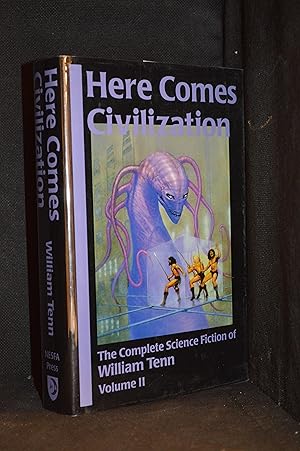 Seller image for Here Comes Civilization; The Complete Science Fiction of William Tenn; Volume II for sale by Burton Lysecki Books, ABAC/ILAB
