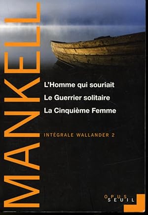 Bild des Verkufers fr Intgrale Wallander 2 : L'homme qui souriait / Le Guerrier solitaire / La Cinquime femme zum Verkauf von Librairie Le Nord