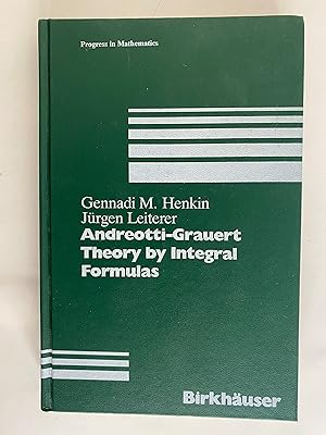 Andreotti-Grauert Theory by Integral Formulas (Progress in Mathematics)