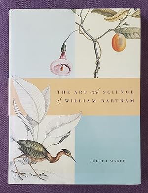 Image du vendeur pour The Art and Science of William Bartram. mis en vente par Ted Kottler, Bookseller