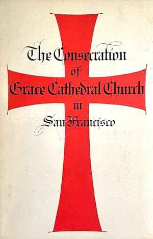 The Consecration of Grace Cathedral Church in San Francisco