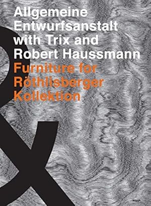 Seller image for Allgemeine Entwurfsanstalt with Trix and Robert Haussmann: Furniture for Röthilsberger Kollektion [Hardcover ] for sale by booksXpress