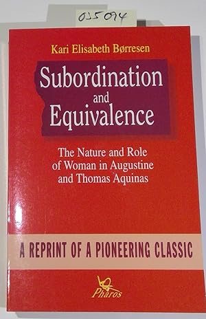 Immagine del venditore per Subordination and Equivalence. The Natur and Role of Woman in Augustine and Thomas Aquinas venduto da Antiquariat Trger