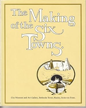 Bild des Verkufers fr Making of the Six Towns zum Verkauf von WeBuyBooks