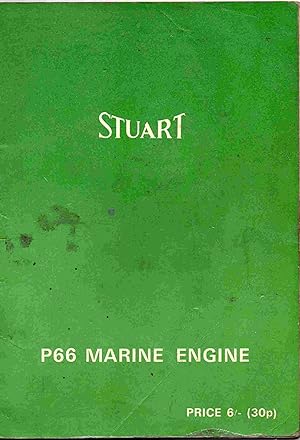 Stuart P66 Marine Engine. Instructions and Spare Parts List Stuart 10 BHP Marine Engine. Instruct...