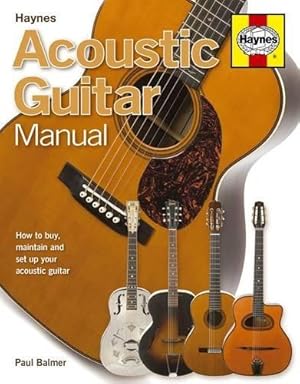 Seller image for Acoustic Guitar Manual: How to Buy, Maintain and Set Up Your Acoustic Guitar for sale by WeBuyBooks