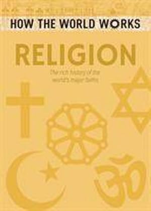 Bild des Verkufers fr How the World Works: Religion : The rich history of the world's major faiths zum Verkauf von Smartbuy