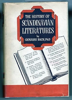 Seller image for The History of the Scandinavian Literatures; A Survey of the Literatures of Norway, Sweden, Denmark, Iceland and Finland . and Selected Bibliographies for sale by Evening Star Books, ABAA/ILAB