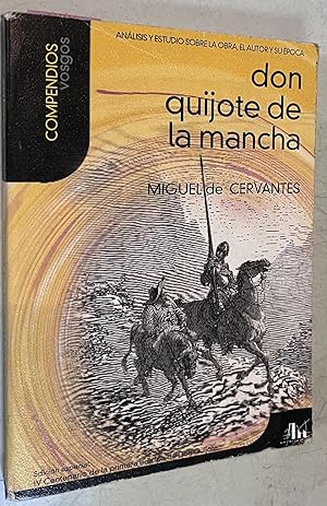 Imagen del vendedor de Don Quijote de la Mancha: Anlisis y estudio sobre la obra, el autor y su poca (Compendios Vosgos series) (Spanish Edition) a la venta por Once Upon A Time