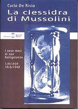 Immagine del venditore per La Clessidra di Mussolini venduto da Libro Co. Italia Srl