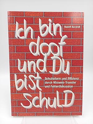 Ich bin doof und Du bist schuld Schulreform und Effizienz durch Wissens-Transfer und Fehlerdiskus...