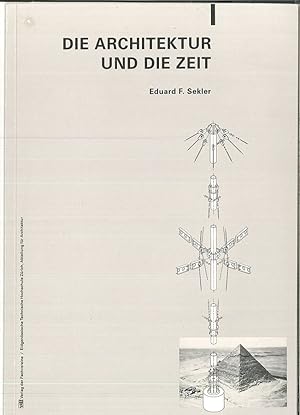 Bild des Verkufers fr Die Architektur und die Zeit. zum Verkauf von Antiquariat Burgverlag