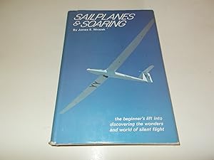 Bild des Verkufers fr Sailplanes & Soaring;: The Beginner's Lift Into Discovering the Wonders and World of Silent Flight, zum Verkauf von Paradise Found Books