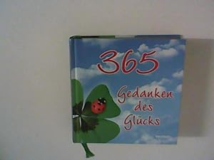 Seller image for 365 Gedanken des Glcks. (Spruchweisheiten zu jedem Tag des Jahres, mit Fotografien). for sale by ANTIQUARIAT FRDEBUCH Inh.Michael Simon