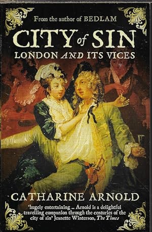 Seller image for CITY OF SIN; London and Its Vices for sale by Books from the Crypt