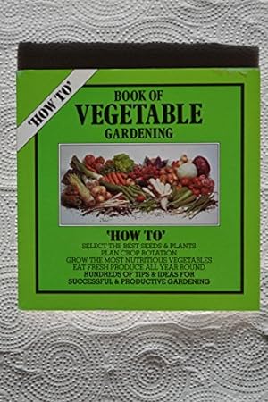 Bild des Verkufers fr How to Book of Vegetable Gardening zum Verkauf von WeBuyBooks