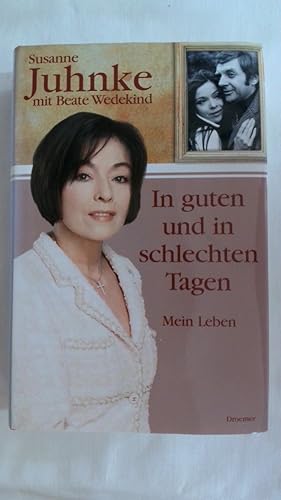 Bild des Verkufers fr IN GUTEN UND IN SCHLECHTEN TAGEN: MEIN LEBEN - EINE LIEBESGESCHICHTE. zum Verkauf von Buchmerlin