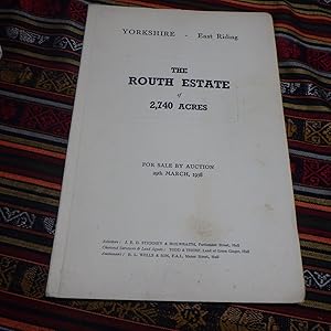 The Routh Estate East Riding of Yorkshire - Auction Sale Catalogue 1938 with a large coloured pla...