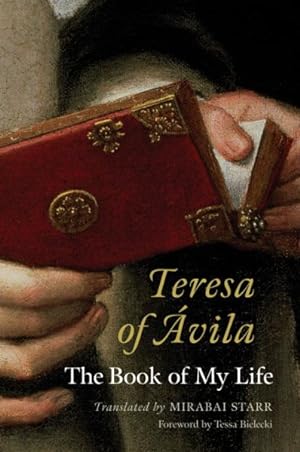 Immagine del venditore per Teresa of Avila : The Book of My Life venduto da GreatBookPrices