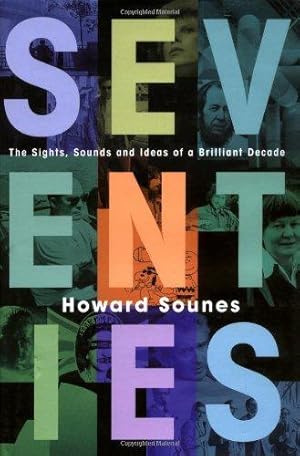 Imagen del vendedor de Seventies: The Sights, Sounds and Ideas of a Brilliant Decade a la venta por WeBuyBooks