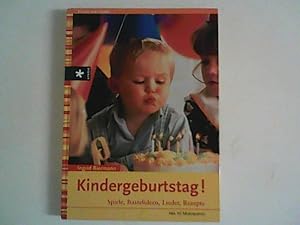 Imagen del vendedor de Kindergeburtstag! : Spiele, Bastelideen, Lieder, Rezepte , mit 10 Mottopartys. a la venta por ANTIQUARIAT FRDEBUCH Inh.Michael Simon