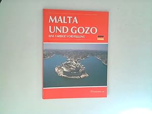 Seller image for Malta und Gozo: Eine farbige Vorstellung. Text: Dominic Cutajar. Fotos von : Mario Mintoff. for sale by ANTIQUARIAT FRDEBUCH Inh.Michael Simon