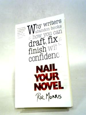 Seller image for Nail Your Novel for sale by World of Rare Books