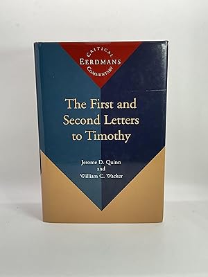Immagine del venditore per The First and Second Letters to Timothy (Eerdmans Critical Commentary [Critical Eerdmans Commentary] venduto da Arches Bookhouse