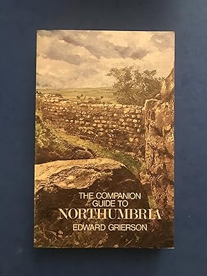 Seller image for A COMPANION GUIDE TO NORTHUMBRIA for sale by Haddington Rare Books