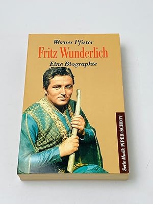 Fritz Wunderlich. Eine Biographie