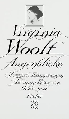 Bild des Verkufers fr Augenblicke : skizzierte Erinnerungen. Virginia Woolf. Aus dem Engl. von Elizabeth Gilbert. Mit einem Essay von Hilde Spiel / Fischer ; 5789 zum Verkauf von NEPO UG