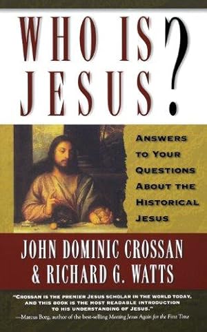 Image du vendeur pour Who Is Jesus?: Answers to Your Questions about the Historical Jesus mis en vente par WeBuyBooks