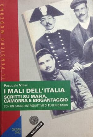 Seller image for I mali dell'Italia. Scritti su mafia, camorra e brigantaggio. for sale by FIRENZELIBRI SRL