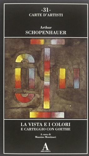 Bild des Verkufers fr La vista e i colori. E carteggio con Goethe. zum Verkauf von FIRENZELIBRI SRL