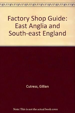 Image du vendeur pour Factory Shop Guide: East Anglia and South-east England mis en vente par WeBuyBooks