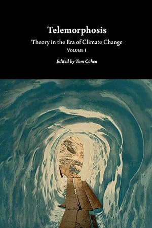 Bild des Verkufers fr Telemorphosis: Theory in the Era of Climate Change (Volume 1) (Critical Climate Change) zum Verkauf von Lake Country Books and More