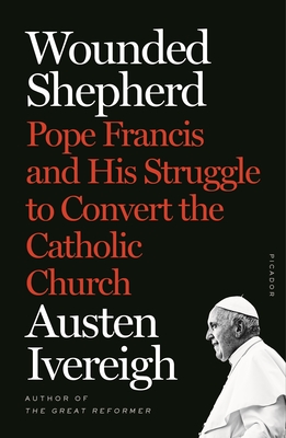 Seller image for Wounded Shepherd: Pope Francis and His Struggle to Convert the Catholic Church (Paperback or Softback) for sale by BargainBookStores
