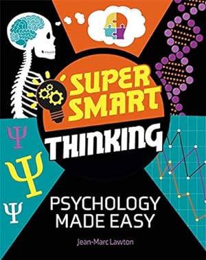 Bild des Verkufers fr Super Smart Thinking: Psychology Made Easy zum Verkauf von WeBuyBooks