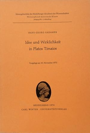 Idee und Wirklichkeit in Platos Timaios. Vorgelegt am 10. November 1973.
