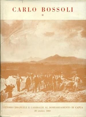 Bild des Verkufers fr La guerra del Sessanta e del Sessantuno. Nei disegni di Carlo Bossoli 1815-1884, Pittore Ticinese. zum Verkauf von FIRENZELIBRI SRL