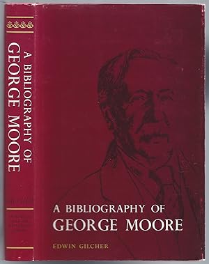 Bild des Verkufers fr A Bibliography of George Moore zum Verkauf von Between the Covers-Rare Books, Inc. ABAA