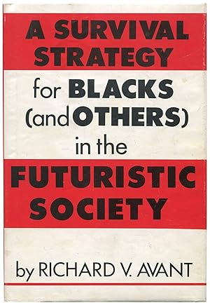 A Survival Strategy for Blacks (and Others) in the Futuristic Society